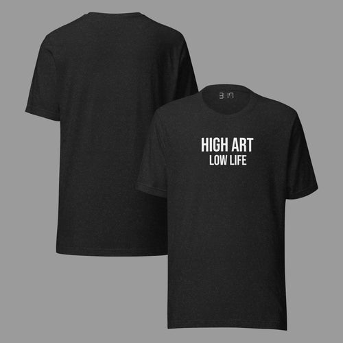 High Art Low Life.  Editions 1-999